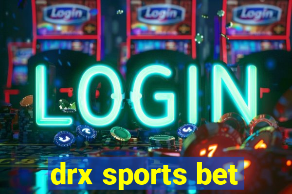 drx sports bet